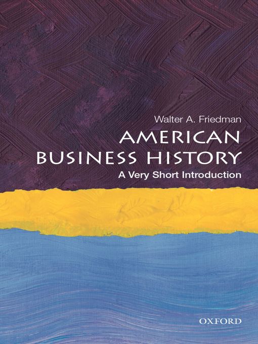 Title details for American Business History by Walter A. Friedman - Available